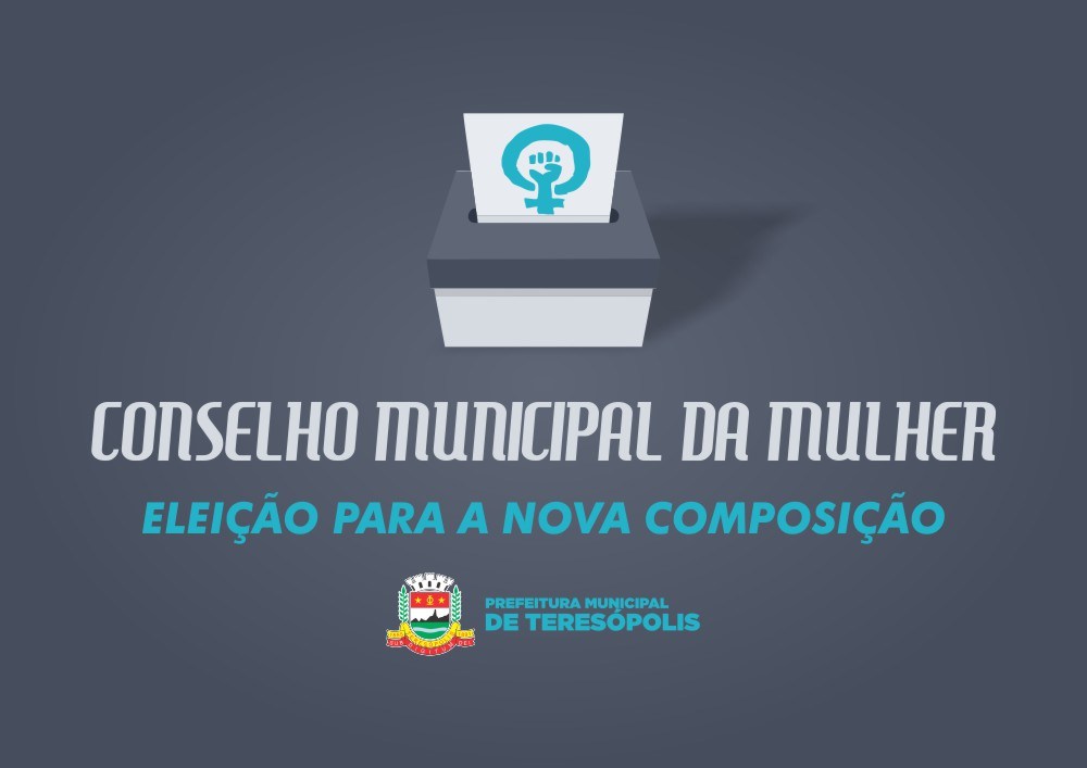 Fórum nesta quinta, 16 de maio, elege nova composição do Conselho da Mulher de Teresópolis