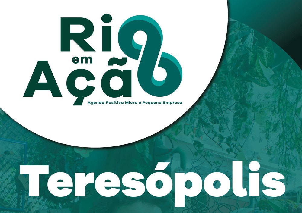'Rio em ação': ainda dá tempo de se inscrever para o evento de oferta de crédito para micro e pequenos empresários em Teresópolis