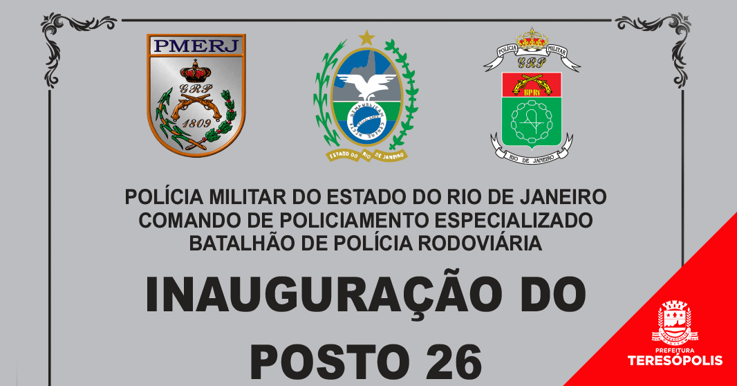 Prefeitura e Governo do Estado inauguram Posto de Polícia Rodoviária Estadual em Teresópolis nesta quinta, 18