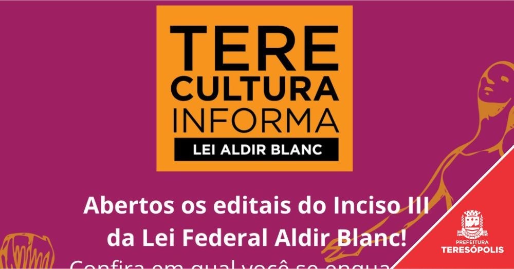 Teresópolis publica editais de prêmios e projetos culturais para interessados se candidatarem a receber recursos da Lei Aldir Blanc