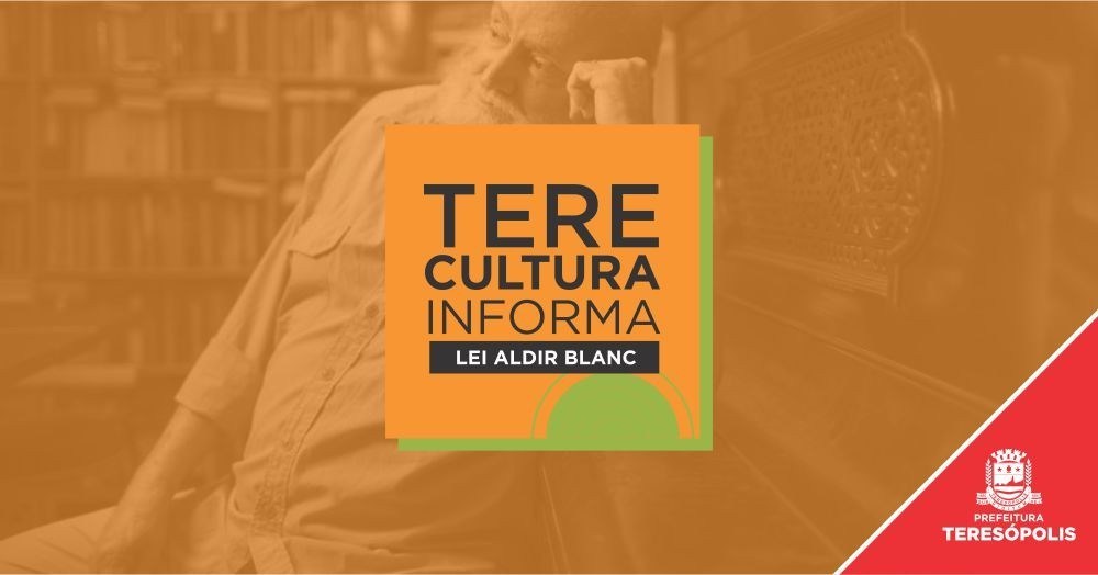 Lei Aldir Blanc contempla instituições, Coletivos e Projetos Culturais em Teresópolis