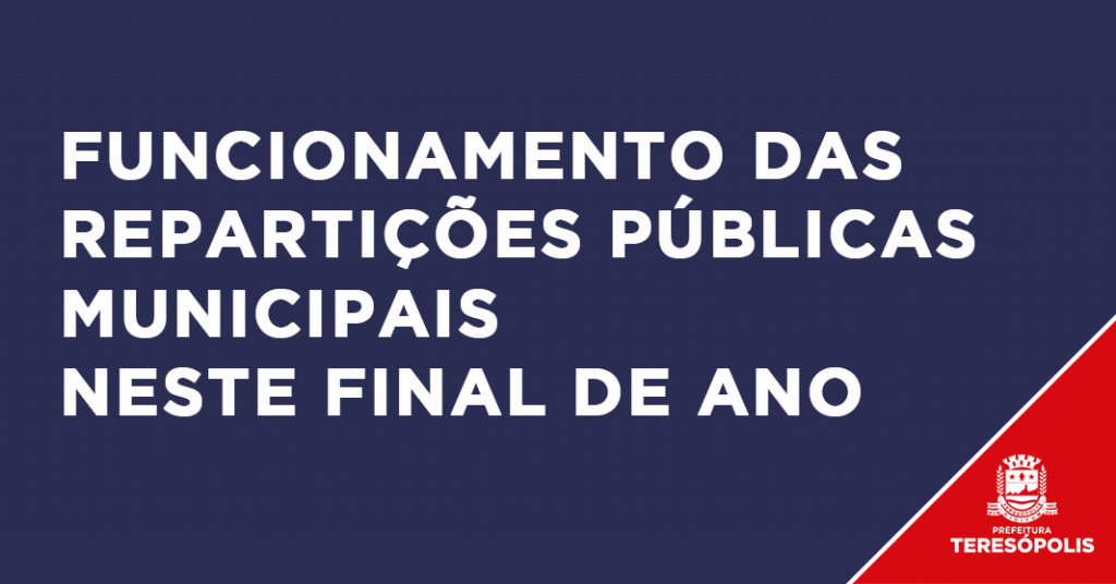 Serviço: Funcionamento das repartições públicas municipais neste final de ano