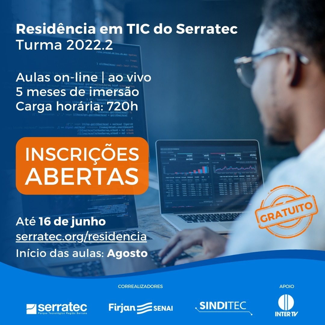 Inscrições para o programa gratuito de Residência em Tecnologia da Informação / Software do Serratec terminam nesta quinta, 16/06
