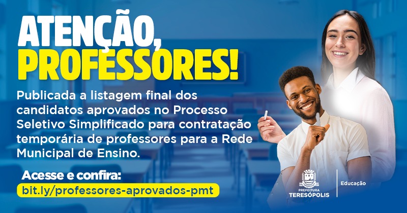 Prefeitura de Teresópolis divulga listagem final dos candidatos aprovados no processo seletivo simplificado para contratação temporária de professores