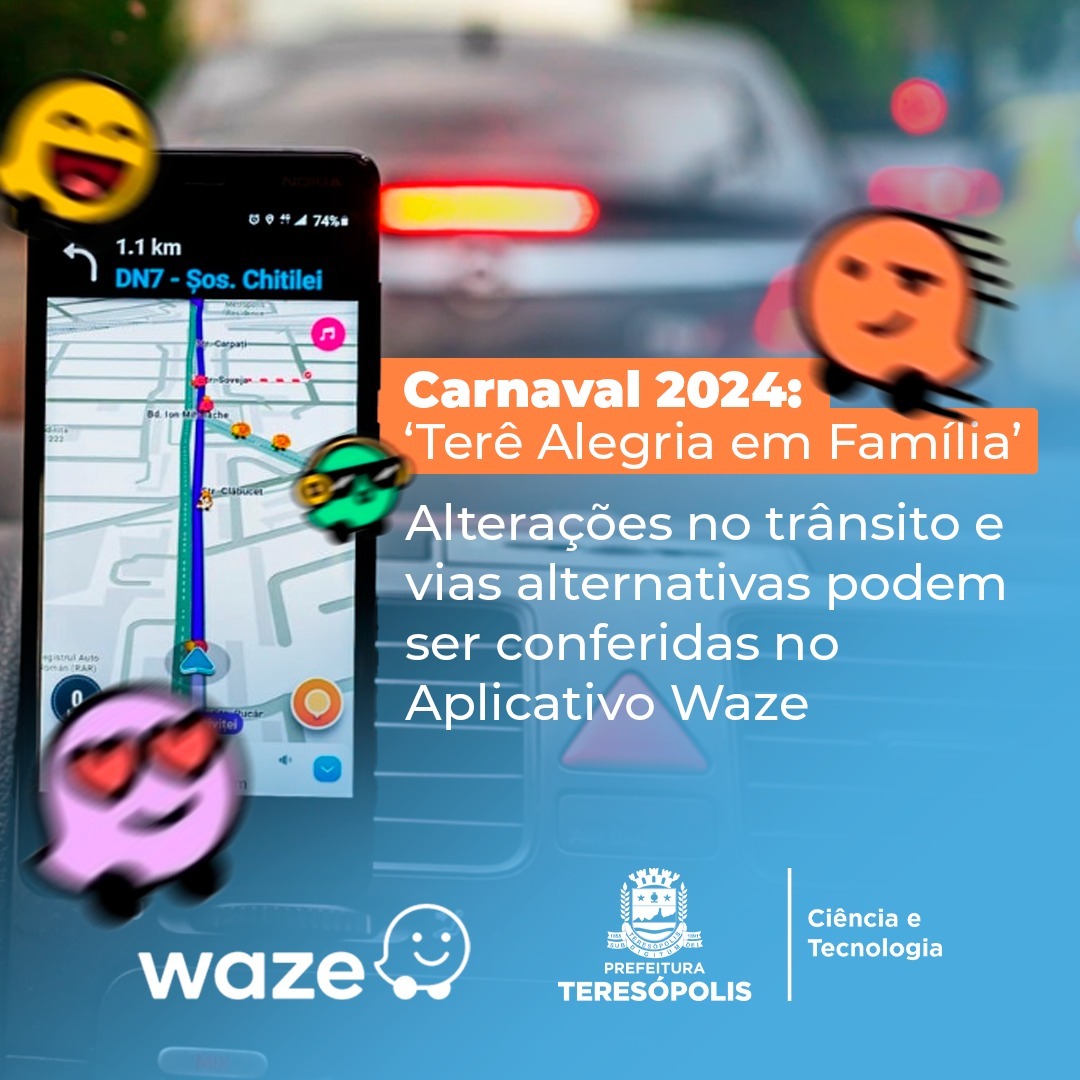 Carnaval 'Terê Alegria em Família' 2024: Alterações no trânsito e vias alternativas podem ser consultadas no Aplicativo Waze