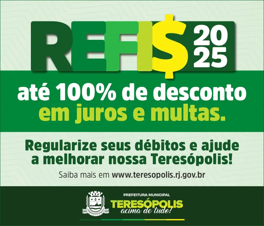 REFIS 2025: Prefeitura de Teresópolis dá desconto de até 100% sobre multa e juros para quitação de débitos à vista