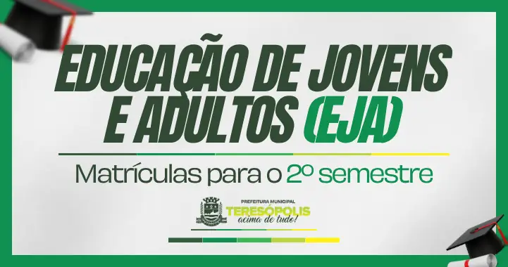 Educação de Jovens e Adultos: Matrículas para o 2º semestre acontecem de 28 de julho a 8 de agosto, em Teresópolis