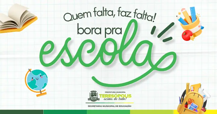 'Quem falta, faz falta!': Prefeitura de Teresópolis lança campanha para combater as faltas escolares na rede municipal