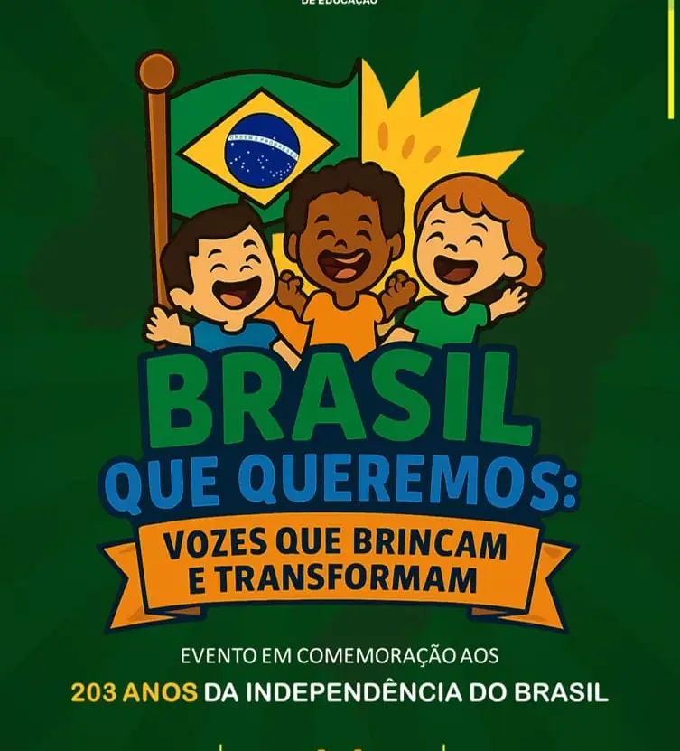Educação prepara evento em comemoração aos 203 anos de Independência do Brasil