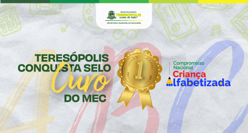 Teresópolis Recebe Selo Ouro Nacional do MEC pelo Êxito na Alfabetização